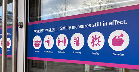 Keep patients safe. Safety measures still in effect. Including masking, distancing, visitor limiting, screening, testing and cleaning.