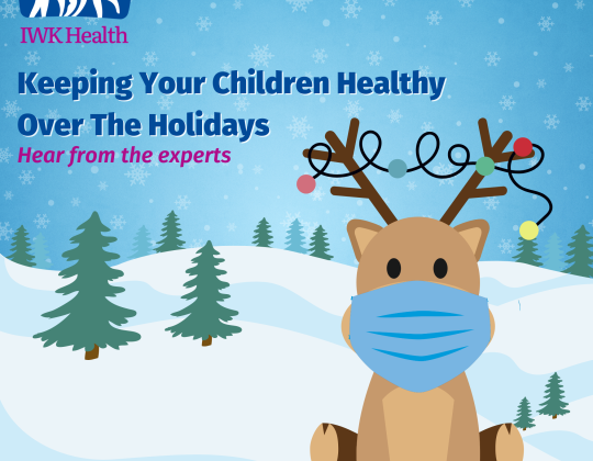 A cartoon reindeer wearing a mask sits in the snow, coloured lights tangled in its antlers. Keeping your children healthy over the holidays. Hear from the experts written across a snowy sky.