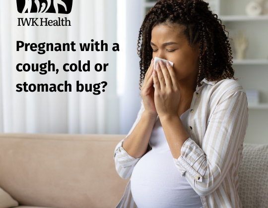 A pregnant blows her nose in a tissue. Text says Pregnant with a cough, cold or stomach bug?